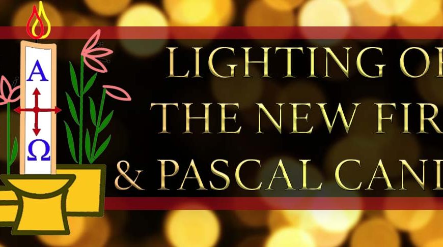 Lighting of the New Fire & Pascal Candle